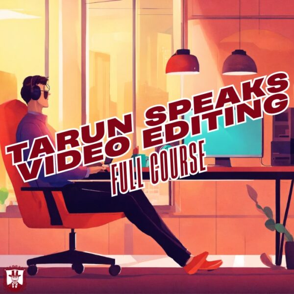 Tharun Speaks on Video Editing
